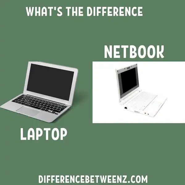 Difference between Laptop and Netbook