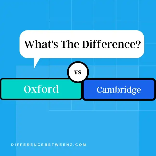 Difference between Oxford and Cambridge