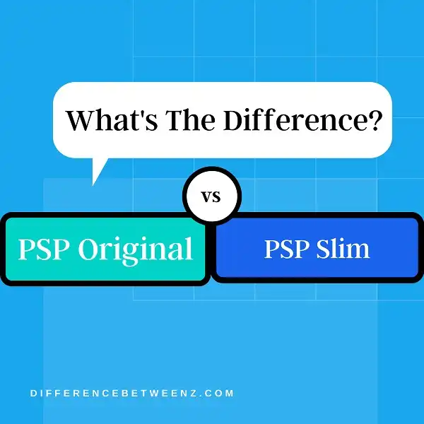 Difference between PSP Original and PSP Slim