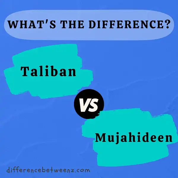 Difference between Taliban and Mujahideen