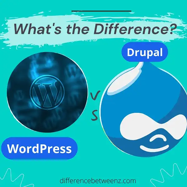 Difference between WordPress and Drupal