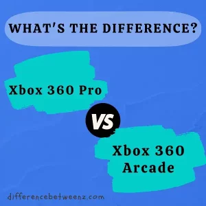 Difference between Xbox 360 Pro and Arcade