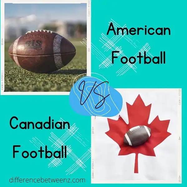 Differences between American and Canadian Football