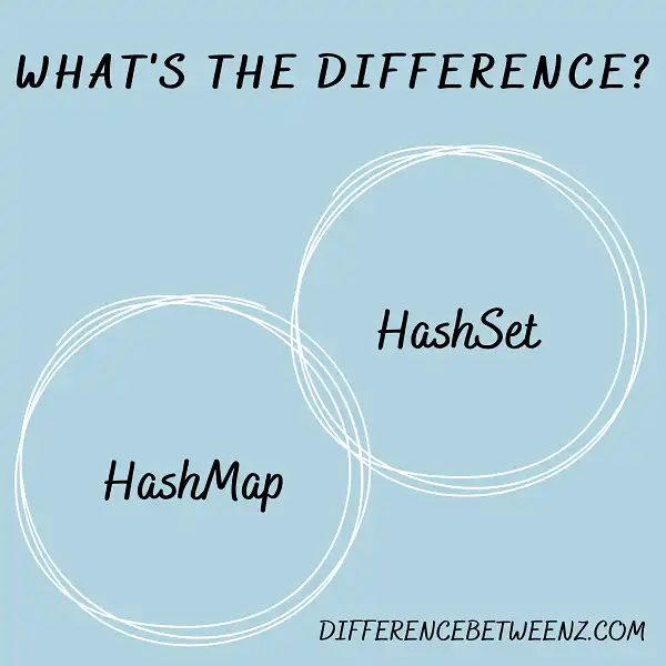 Difference Between HashMap and HashSet