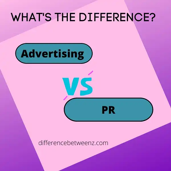Difference between Advertising and PR