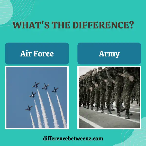 Difference between Air Force and Army