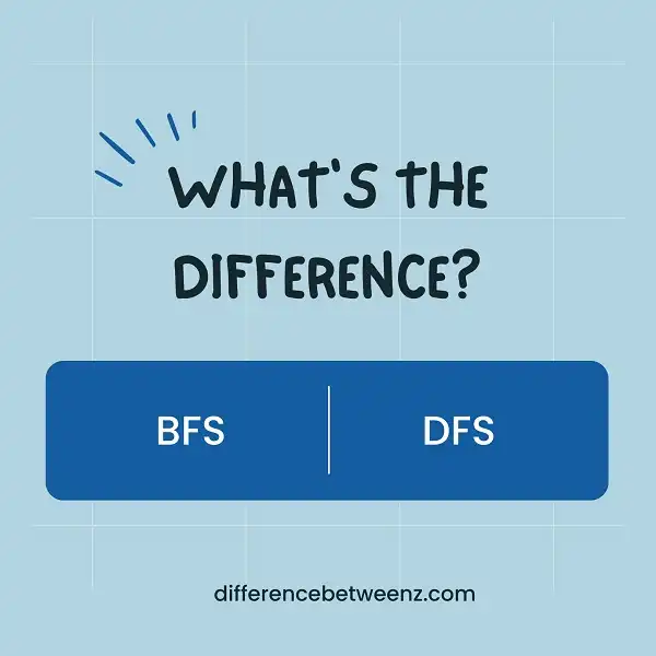Difference between BFS and DFS