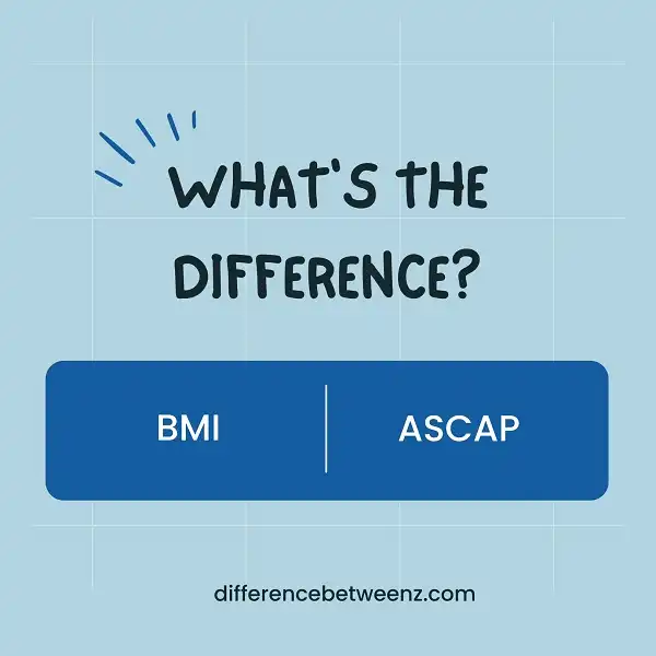 Difference between BMI and ASCAP