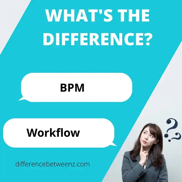 Difference between BPM and Workflow