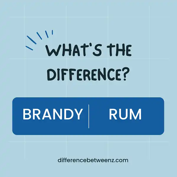 Difference between Brandy and Rum