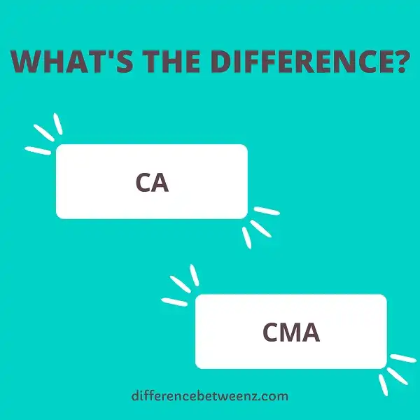 Difference between CA and CMA