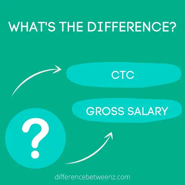 Difference between CTC and Gross Salary