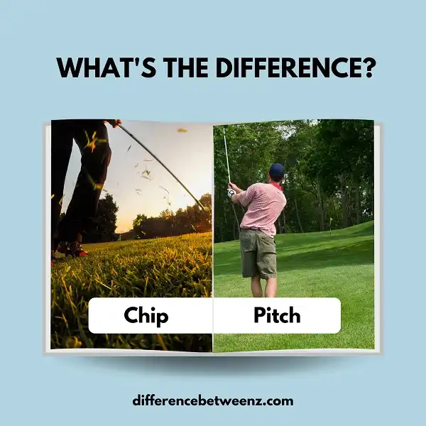Difference between Chip and Pitch