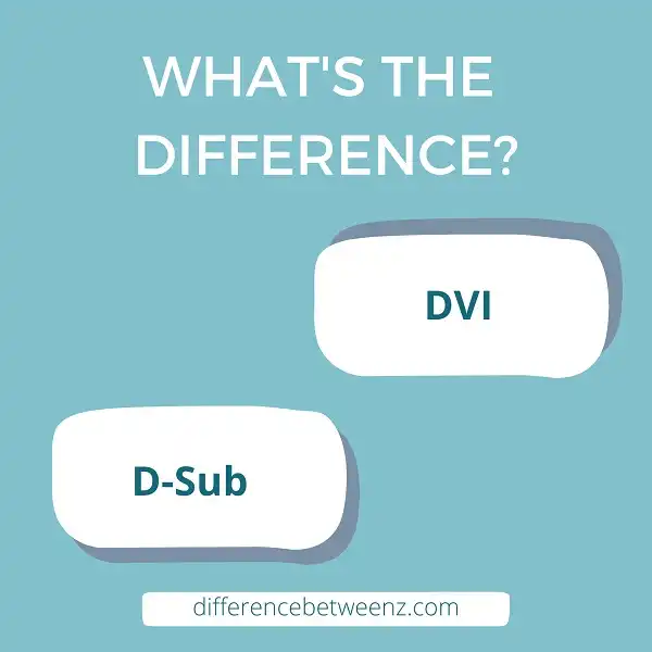 Difference between DVI and D-Sub