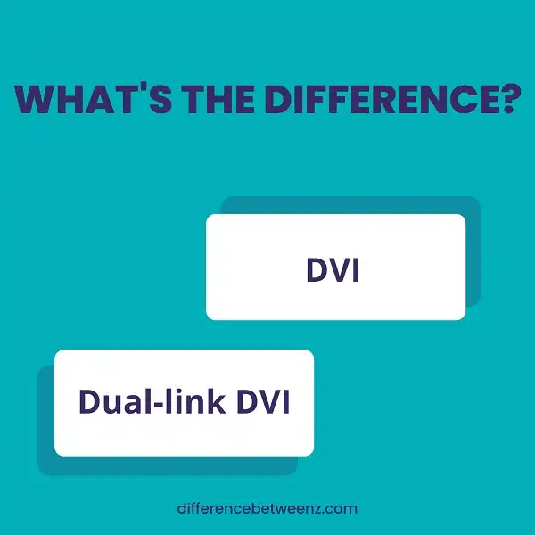 Difference between DVI and Dual-link DVI