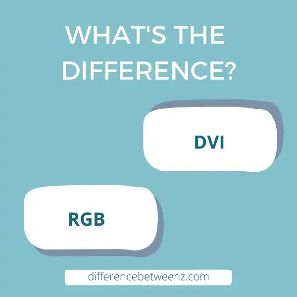 Difference between DVI and RGB