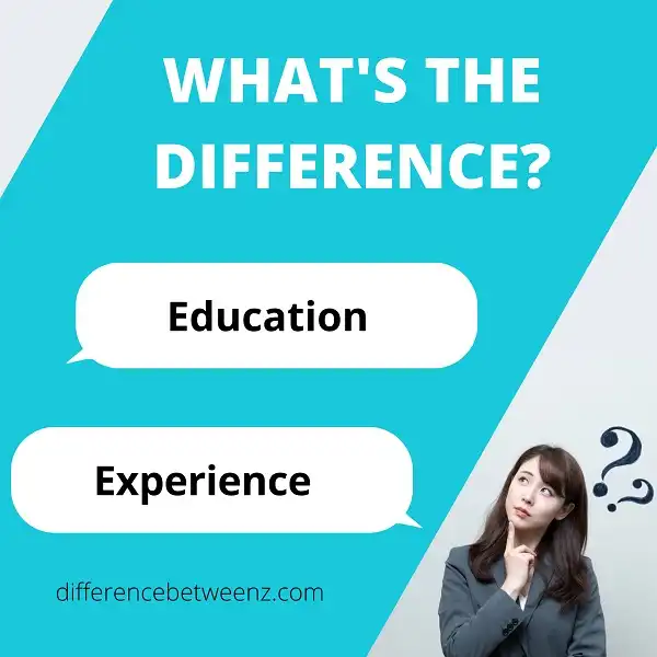 Difference between Education and Experience