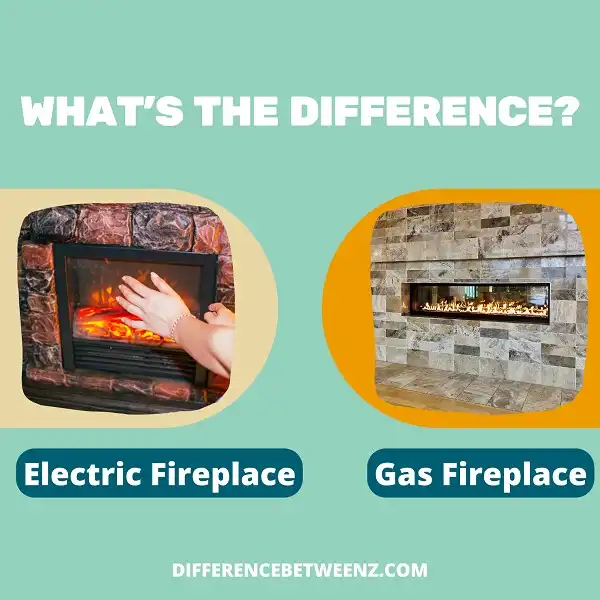 Difference between Electric and Gas Fireplace