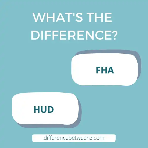 Difference between FHA and HUD