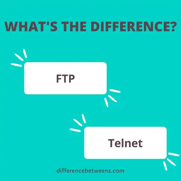 Difference between FTP and Telnet