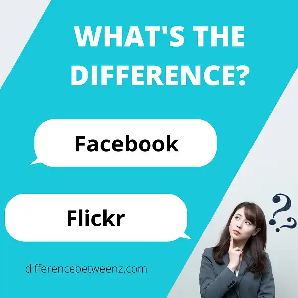 Difference between Facebook and Flickr