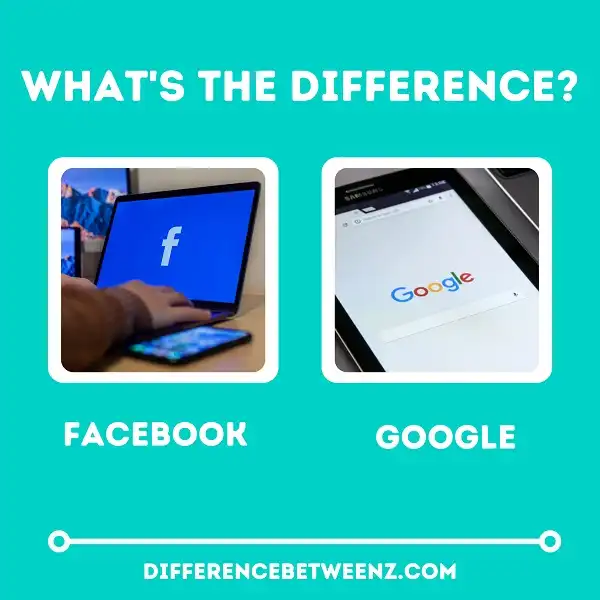 Difference between Facebook and Google