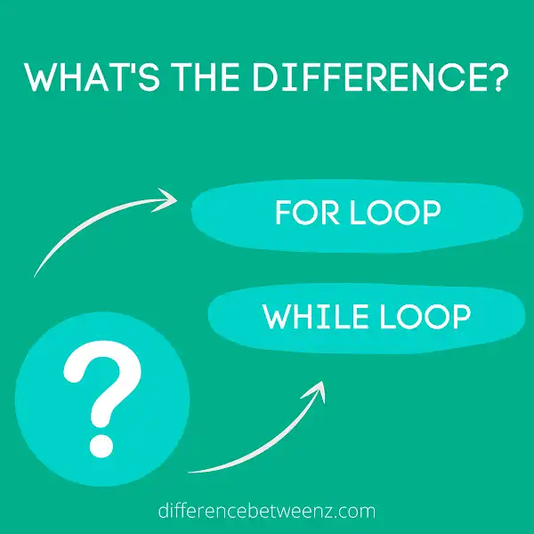 Difference between For and While Loop