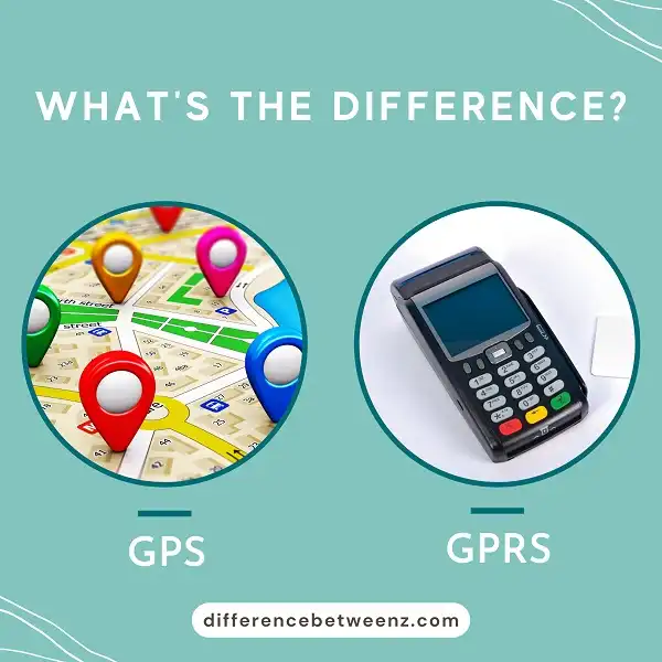 Difference between GPS and GPRS