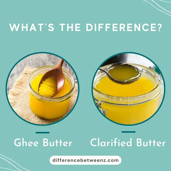 Difference between Ghee and Clarified Butter