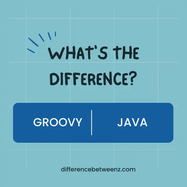 Difference between Groovy and Java