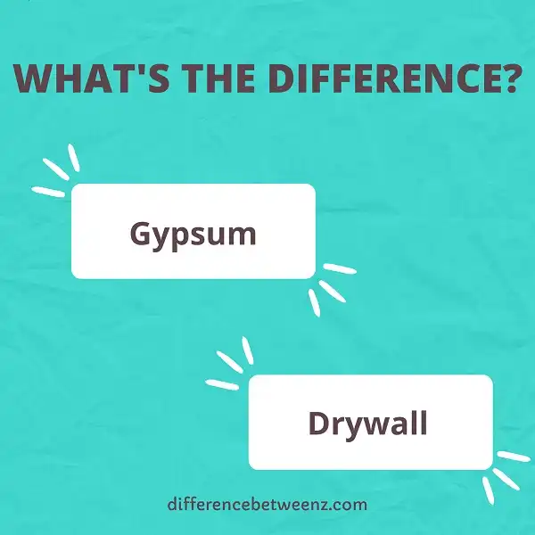 Difference between Gypsum and Drywall