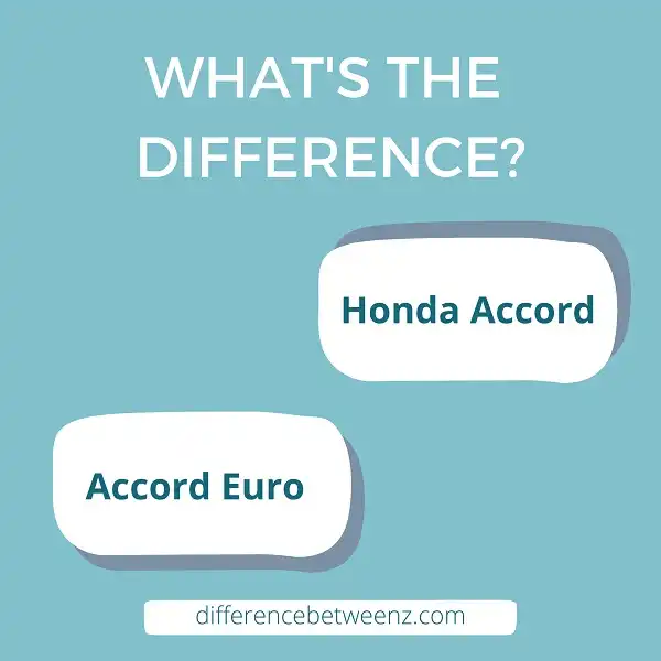Difference between Honda Accord and Accord Euro
