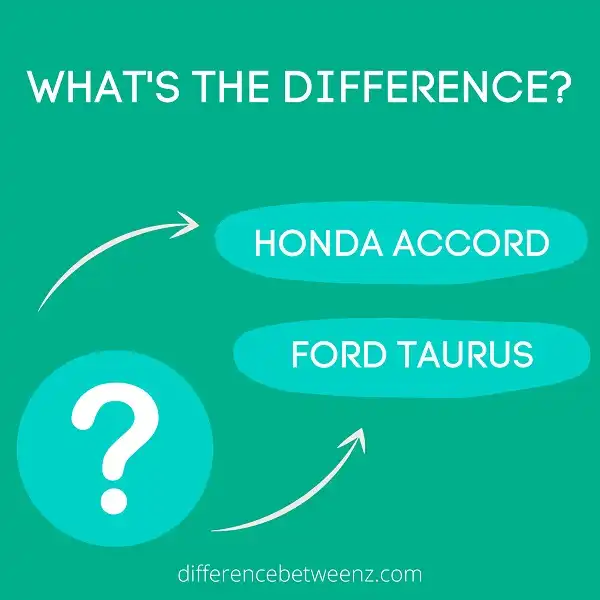 Difference between Honda Accord and Ford Taurus