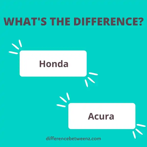 Difference between Honda and Acura