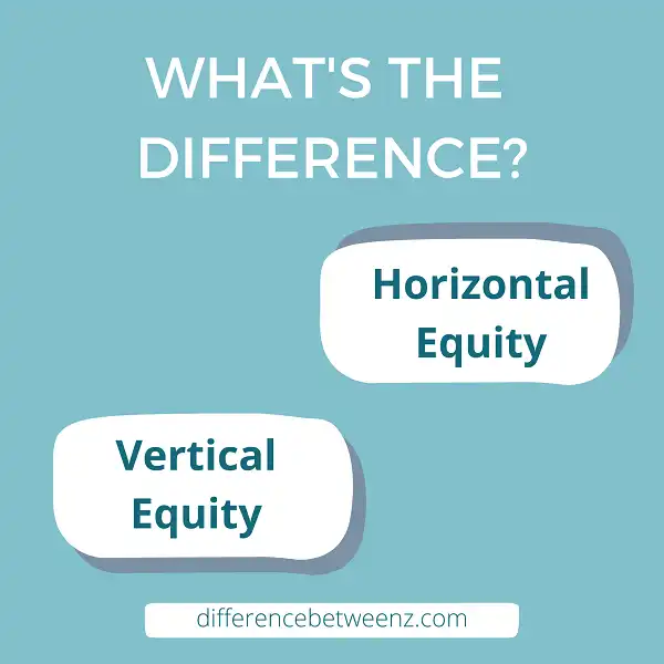 Difference between Horizontal Equity and Vertical Equity