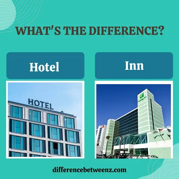 Difference between Hotel and Inn