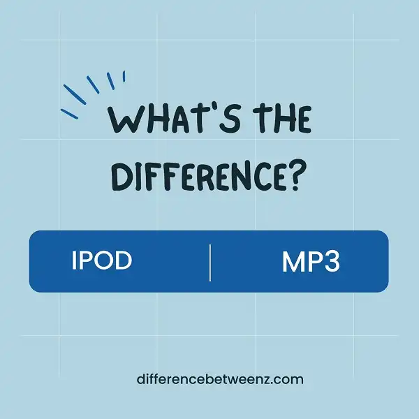 Difference between IPod and MP3