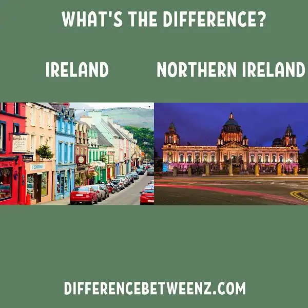 Difference between Ireland and Northern Ireland