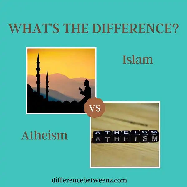 Difference between Islam and Atheism