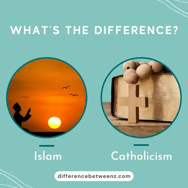 Difference between Islam and Catholicism