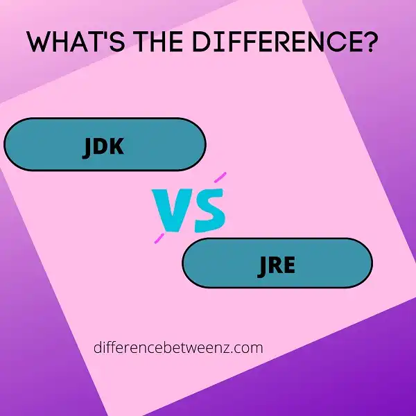 Difference between JDK and JRE