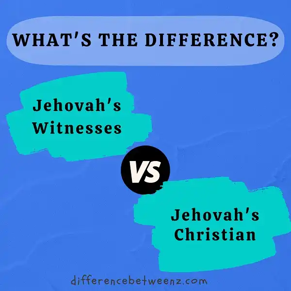 Difference between Jehovah's Witnesses and Christians