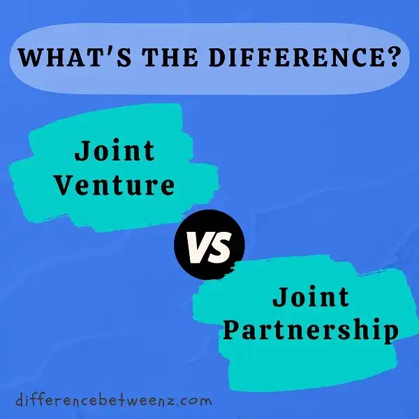 Difference between Joint Venture and Partnership