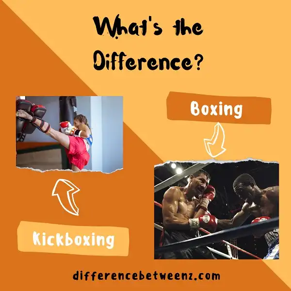 Difference between Kickboxing and Boxing