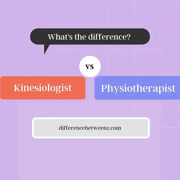 Difference between Kinesiologist and Physiotherapist