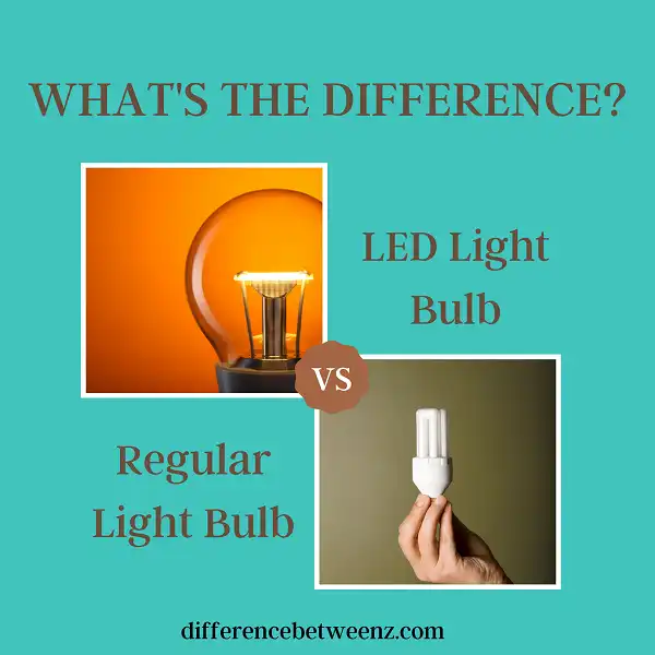 Difference between LED and Regular Light Bulbs