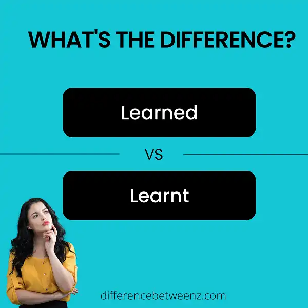 Difference between Learned and Learnt