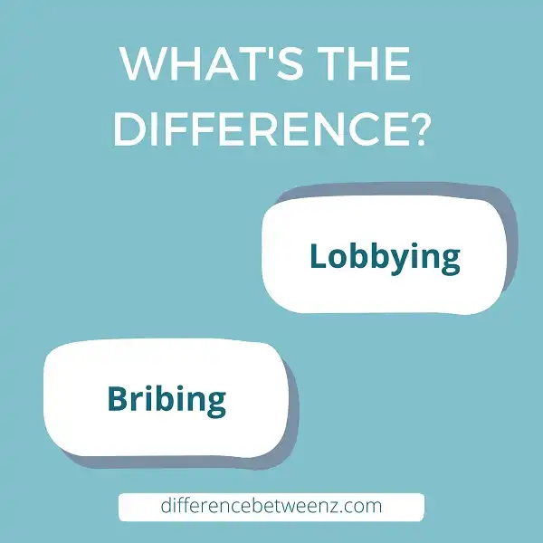Difference between Lobbying and Bribing
