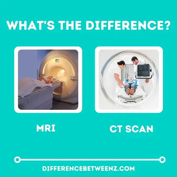 Difference between MRI and CT Scan