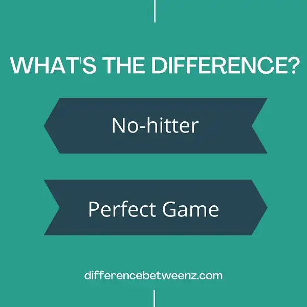 Difference between No-hitter and Perfect Game